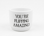 Minibloempot "You're Flipping Amazing" – Origineel Cadeau
